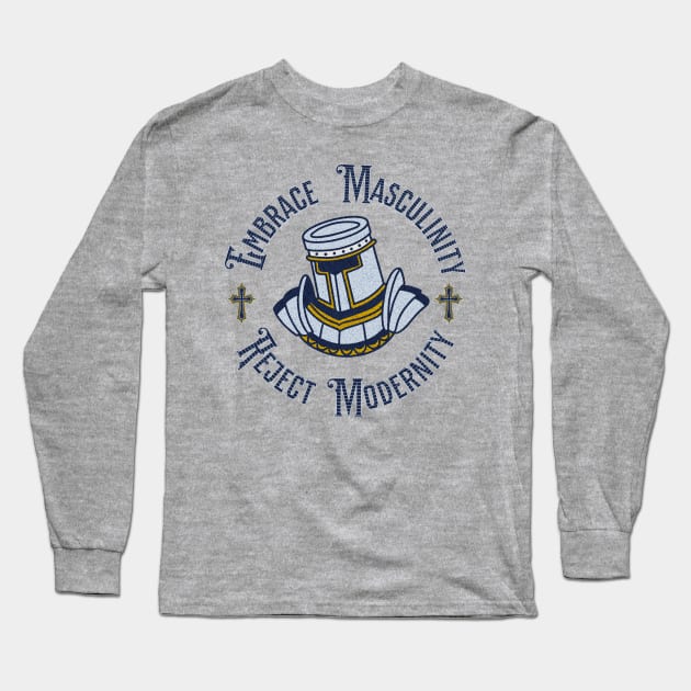 Embrace Masculinity Reject Modernity Long Sleeve T-Shirt by RuthlessMasculinity